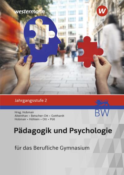 Pädagogik/Psychologie Jahrgangsstufe 2: Schülerband. Für das Berufliche Gymnasium in Baden-Württemberg