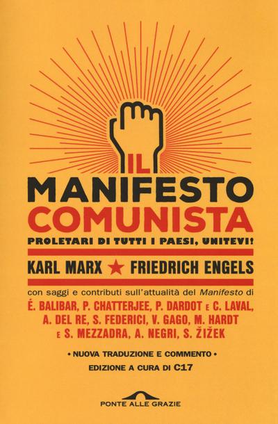 Il manifesto comunista. Con saggi e contributi sull’attualità del Manifesto