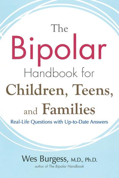 The Bipolar Handbook for Children, Teens, and Families
