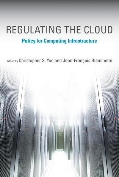 Regulating the Cloud - Policy for Computing Infrastructure