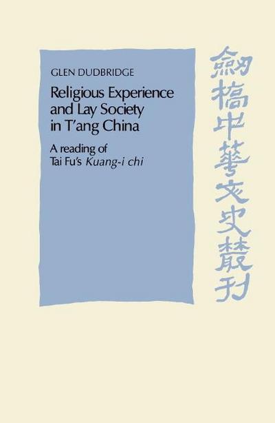 Religious Experience and Lay Society in T’Ang China