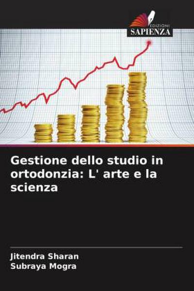 Gestione dello studio in ortodonzia: L’ arte e la scienza