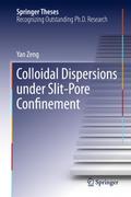 Colloidal Dispersions under Slit-Pore Confinement