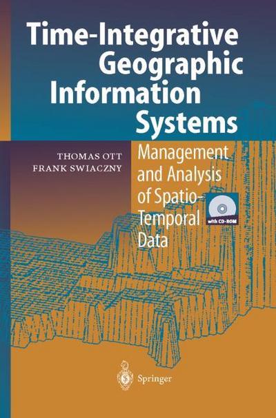 Time-Integrative Geographic Information Systems