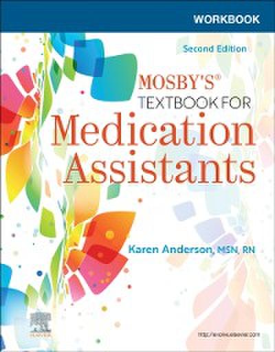 Workbook for Mosby’s Textbook for Medication Assistants E-Book