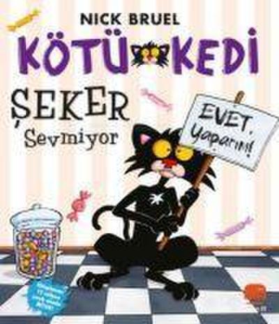 Kötü Kedi Seker Sevmiyor