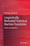 Linguistically Motivated Statistical Machine Translation