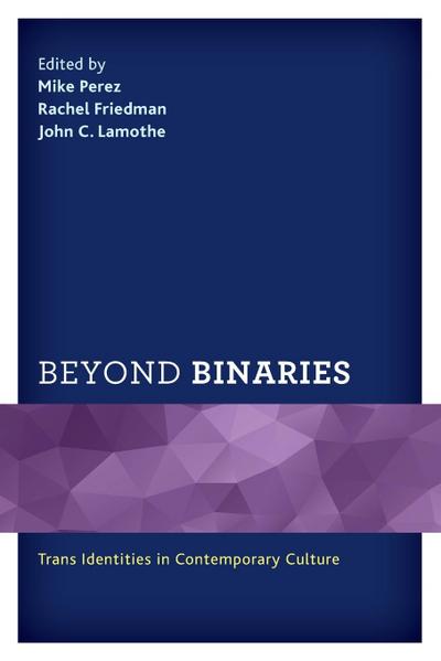 Beyond Binaries