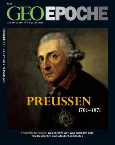 GEO Epoche Preußen 1701-1871