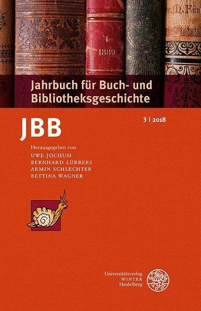 Jahrbuch für Buch- und Bibliotheksgeschichte 3 2018