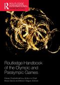 Routledge Handbook of the Olympic and Paralympic Games