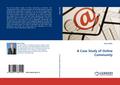 A Case Study of Online Community