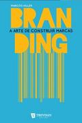 Branding: a arte de construir marcas