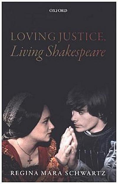 Loving Justice, Living Shakespeare