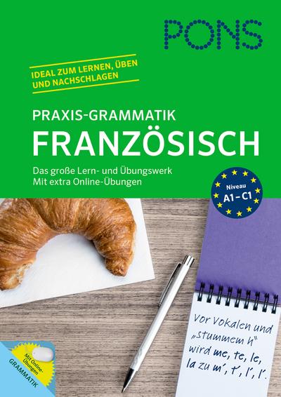PONS Praxis-Grammatik Französisch: Das große Lern- und Übungswerk. Mit extra Online-Übungen.