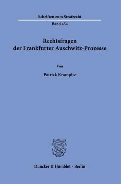 Rechtsfragen der Frankfurter Auschwitz-Prozesse