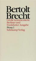 Werke, Große kommentierte Berliner und Frankfurter Ausgabe Prosa. Tl.1