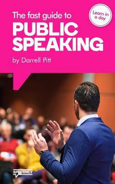 The Fast Guide to Public Speaking