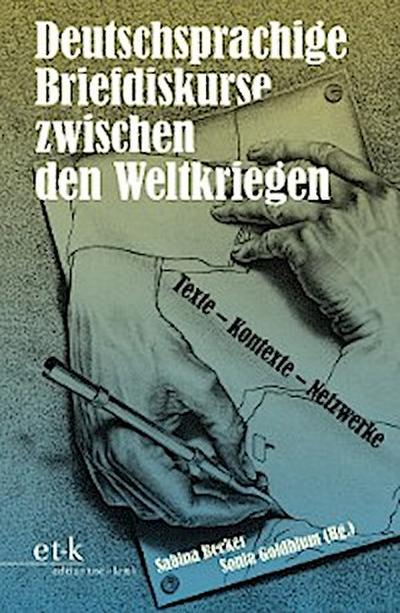 Deutschsprachige Briefdiskurse zwischen den Weltkriegen