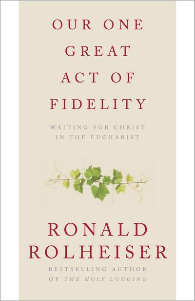 Our One Great Act of Fidelity