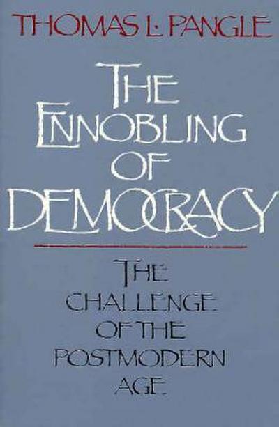The Ennobling of Democracy