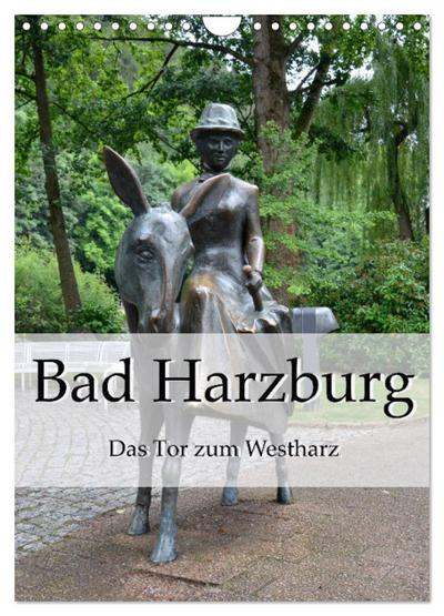 Bad Harzburg. Das Tor zum Westharz (Wandkalender 2024 DIN A4 hoch), CALVENDO Monatskalender