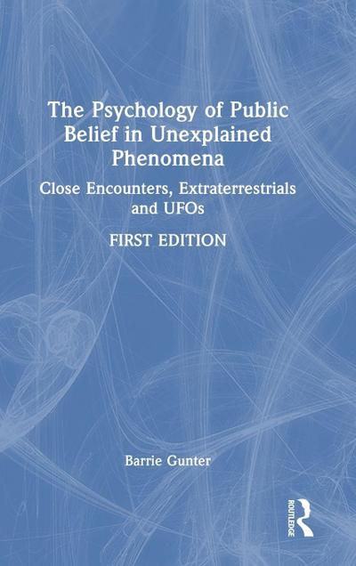 The Psychology of Public Belief in Unexplained Phenomena