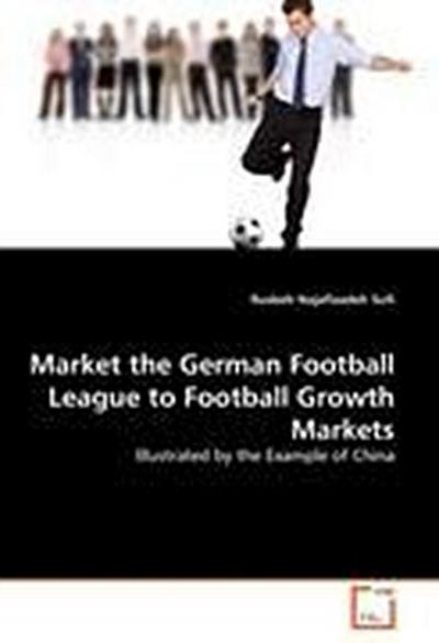 Market the German Football League to Football Growth Markets
