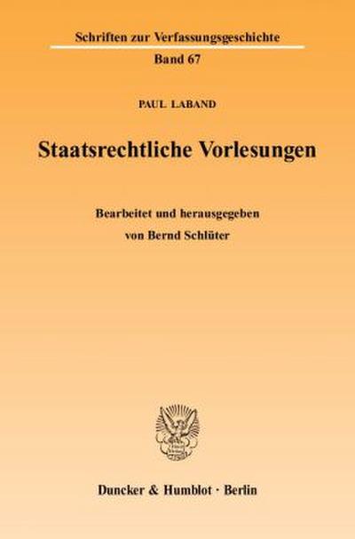 Staatsrechtliche Vorlesungen.
