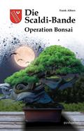 Die Scaldi-Bande: Operation Bonsai