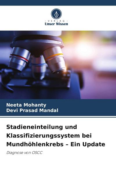 Stadieneinteilung und Klassifizierungssystem bei Mundhöhlenkrebs - Ein Update