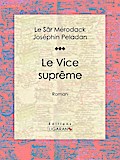 Le Vice suprême