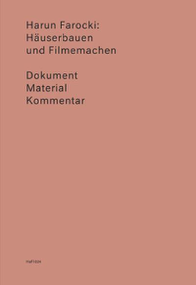 Harun Farocki: Häuserbauen und Filmemachen