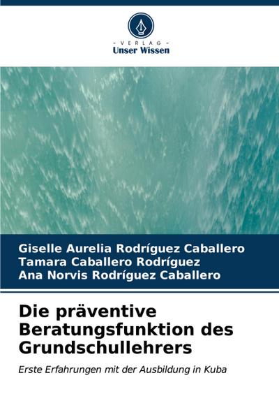 Die präventive Beratungsfunktion des Grundschullehrers