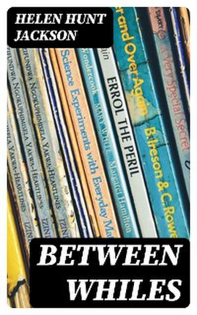 Between Whiles