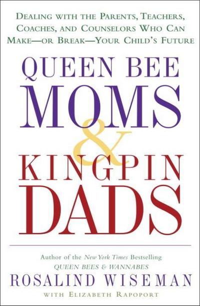 Queen Bee Moms & Kingpin Dads
