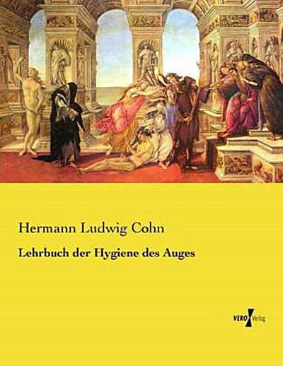 Lehrbuch der Hygiene des Auges