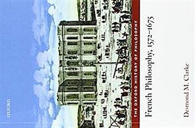 French Philosophy, 1572-1675