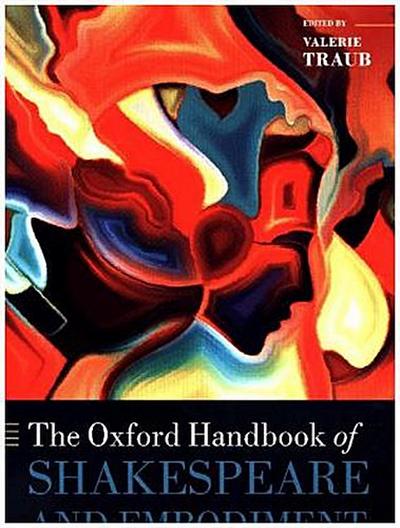 The Oxford Handbook of Shakespeare and Embodiment