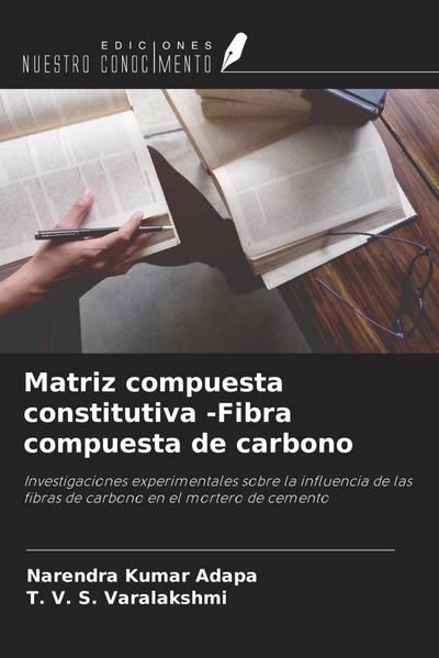 Matriz compuesta constitutiva -Fibra compuesta de carbono