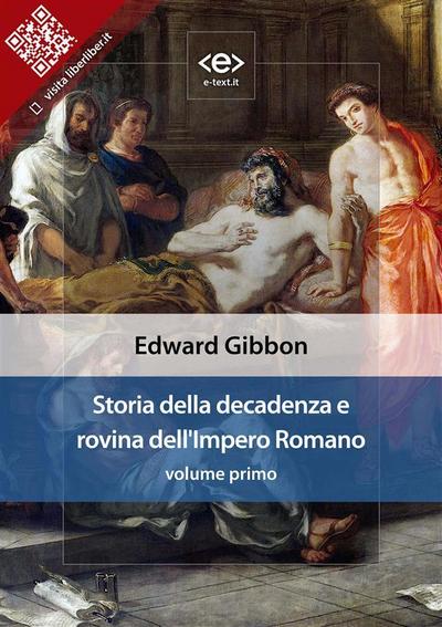 Storia della decadenza e rovina dell’Impero Romano, volume 1