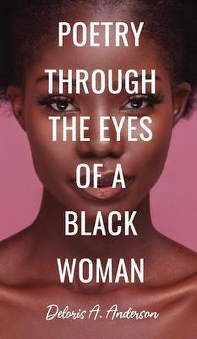 Poetry Through The Eyes of a Black Woman