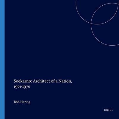Soekarno: Architect of a Nation, 1901-1970