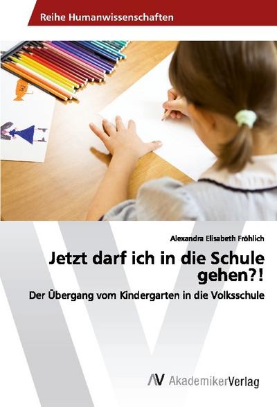 Jetzt darf ich in die Schule gehen?!