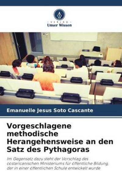 Vorgeschlagene methodische Herangehensweise an den Satz des Pythagoras