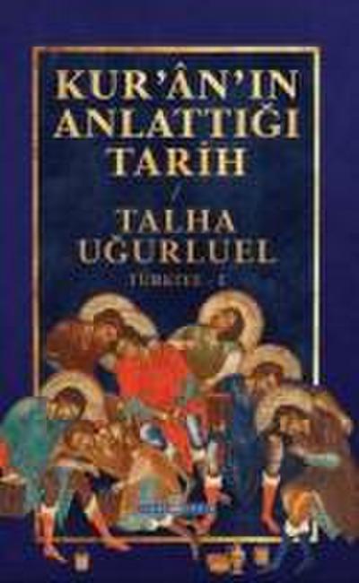 Kur´an`in Anlattigi Tarih - Türkiye 1
