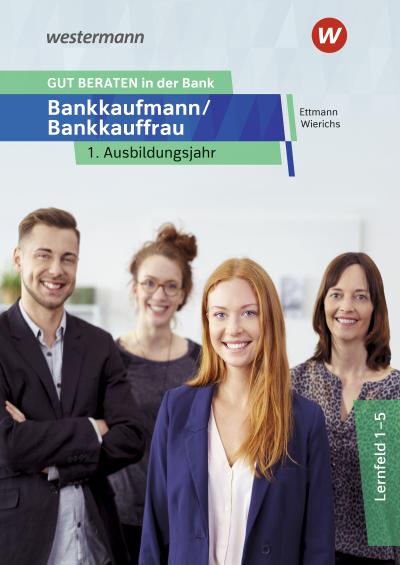 GUT BERATEN in der Bank: Bankkaufmann / Bankkauffrau 1. Ausbildungsjahr: Schülerband