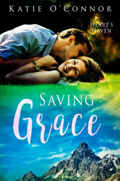 Saving Grace (Heart’s Haven, #2)