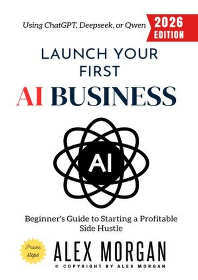Launch Your First AI Business: