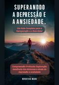 Superando A Depressão E A Ansiedade